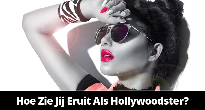 Hoe zie jij eruit als Hollywoodster? - Opossum Sauce